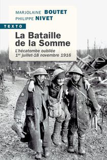 La Bataille De La Somme : L'hecatombe Oubliee, 1er Juillet-18 Novembre 1916 