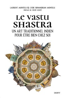 Le Vastu Shastra : Un Art Traditionnel Indien Pour Etre Bien Chez Soi 