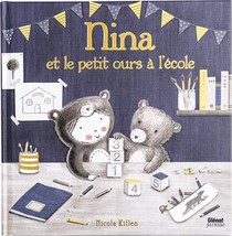 Nina Et Le Petit Ours A L'ecole 