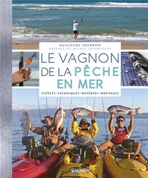 Le Vagnon De La Peche En Mer ; Especes, Techniques, Materiel, Montages 