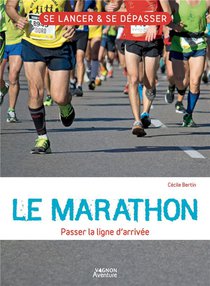 Le Marathon : Passer La Ligne D'arrivee 