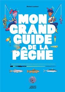 Mon Grand Guide De La Peche 