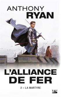L'alliance De Fer Tome 2 : La Martyre 
