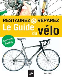 Le Guide Du Velo (2e Edition) 