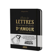 Toutes Les Lettres Ne Sont Pas Des Lettres D'amour : (ou Peut-etre Le Sont-elles ?) 