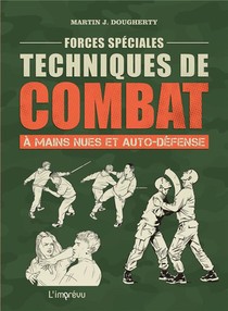 Forces Speciales : Techniques De Combat A Mains Nues Et Auto-defense 
