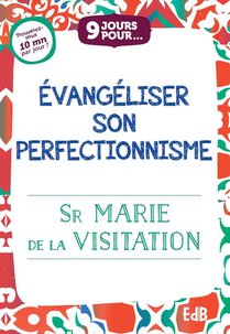 9 Jours Pour Evangeliser Notre Perfectionnisme 