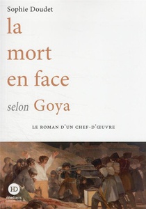 La Mort En Face Selon Goya 