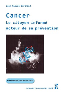Cancer : Le Citoyen Informe Acteur De Sa Prevention ; 4 Cancers Sur 10 Sont Evitables 