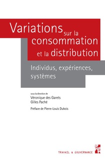 Variations Sur La Consommation Et La Distribution : Individus, Experiences, Systemes 