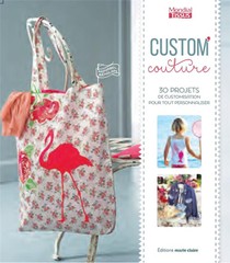 Custom' Couture ; 30 Projets De Customisation Pour Tout Personnaliser 