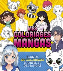 Mes Coloriages Mangas : Plus De 120 Coloriages D'anime Et De Mangas 