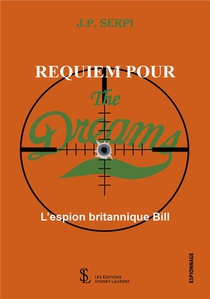 Requiem Pour The Dreams : L'espion Britannique Bill 