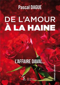De L'amour A La Haine ; L'affaire Daval... 