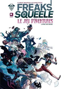 Freaks' Squeele : Le Jeu D'aventures ; Livre De Base 