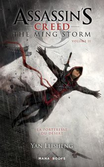 Assassin's Creed - The Ming Storm T.2 ; La Forteresse Du Desert 