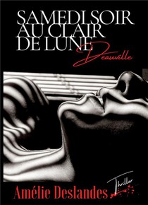 Samedi Soir Au Clair De Lune : Deauville 
