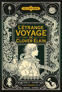 L'etrange Voyage De Clover Elkin Tome 1 
