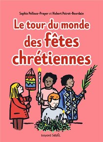 Le Tour Du Monde Des Fetes Chretiennes 