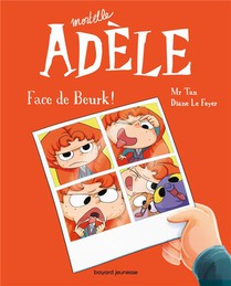 Mortelle Adele T.19 : Face De Beurk ! 