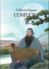 Confucius - Collection Sagesse - Edition Bilingue 