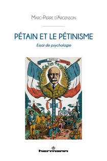 Petain Et Le Petinisme : Essai De Psychologie 