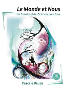 Le Monde Et Nous - Une Histoire Et Des Sciences Pour Tous - Illustrations, Couleur 