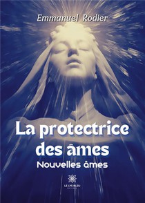 La Protectrice Des Ames - Nouvelles Ames 