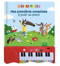 P'tit Loup : Mes Premieres Comptines A Jouer Au Piano 