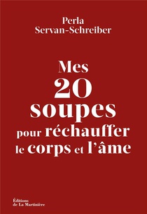 Mes 20 Soupes Pour Rechauffer Le Corps Et L'ame 