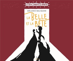 La Belle Et La Bete : Le Petit Theatre D'ombres 