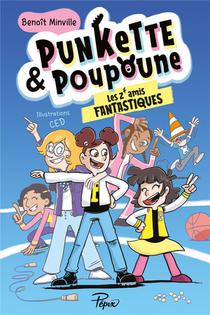 Punkette & Poupoune Tome 4 : Les Z'amis Fantastiques 