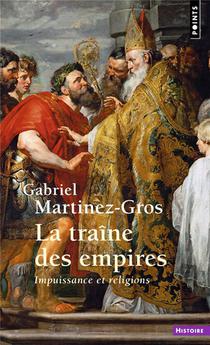 La Traine Des Empires : Impuissance Et Religions 