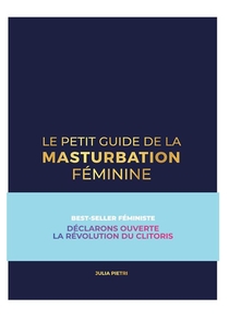 Le Petit Guide De La Masturbation Feminine 