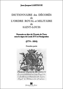 Dictionnaire Des Decores De L'ordre Royal Et Militaire De Saint-louis Partie 1 