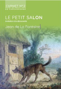 Le Petit Salon - T02 - Le Petit Salon : Jean De La Fontaine 