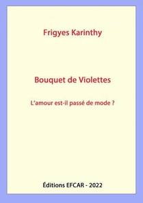 Bouquet De Violettes - L'amour Est-il Passe De Mode 