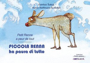 Piccola Renna Ha Paura Di Tutto / Petit Renne A Peur De Tout (bilingue Italien-francais) : Petit Renne A Peur De Tout (bilingue Italien-francais) 