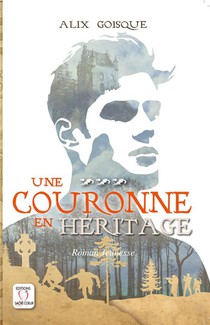 Insurrection Pour La Couronne : Une Couronne En Heritage T.3 
