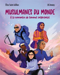 Musulmanes Du Monde ; A La Rencontre De Femmes Inspirantes 