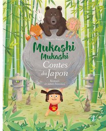 Mukashi Mukashi : Contes Du Japon : Kintaro Et Autres Histoires 