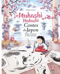 Mukashi Mukashi : Contes Du Japon : Eneko To Nezumi Et Autres Histoires 
