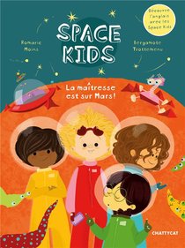 Space Kids : La Maitresse Est Sur Mars ! 