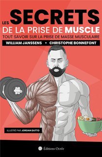 Les Secrets De La Prise De Muscle ; Tout Savoir Sur La Prise De Masse Musculaire 
