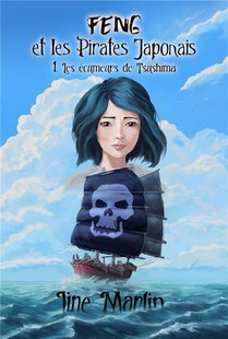 Feng Et Les Pirates Japonais Tome 1 : Les Ecumeurs De Tsushima 