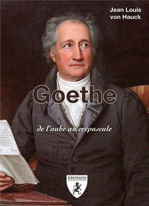 Goethe : De L'aube Au Crepuscule 