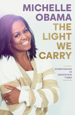 The Light We Carry ; Overcoming In Uncertain Times