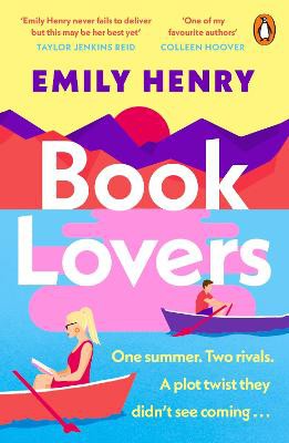 Book Lovers ; The newest laugh-out-loud summer romcom from Sunday Times bestselling author Emily Henry