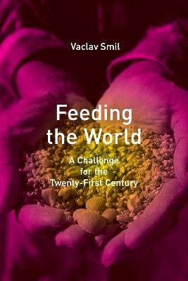 Feeding the World ; A Challenge for the Twenty-First Century