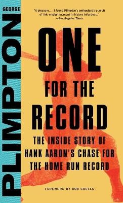 One for the Record ; The Inside Story of Hank Aaron's Chase for the Home Run Record